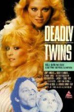 Watch Deadly Twins Putlocker