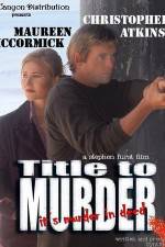 Watch Title to Murder Putlocker