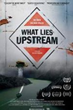 Watch What Lies Upstream Putlocker