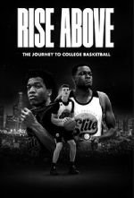 Watch Rise Above: The Journey to College Basketball Putlocker