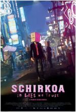 Watch Schirkoa: In Lies We Trust Putlocker