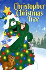 Watch Christopher the Christmas Tree Putlocker