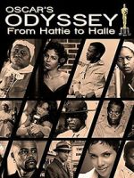 Watch Oscar\'s Black Odyssey: From Hattie to Halle Putlocker