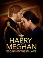 Watch Harry & Meghan: Escaping the Palace Putlocker