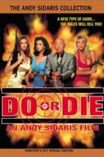 Watch Do or Die Putlocker