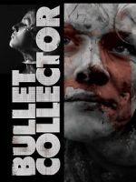 Watch Bullet Collector Putlocker
