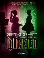 Watch Defying Gravity: The Curtain Rises on Wicked (TV Special 2024) Putlocker