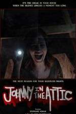 Watch Johnny in the Attic Putlocker