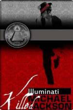 Watch Why the Illuminati killed Michael Jackson Putlocker