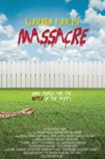 Watch Garden Party Massacre Putlocker