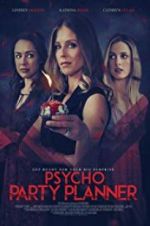 Watch Psycho Party Planner Putlocker