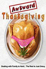 Watch Awkward Thanksgiving Putlocker