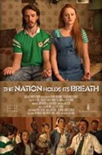Watch The Nation Holds Its Breath Putlocker