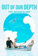 Watch Out of Our Depth: Three Brothers in a Boat Putlocker