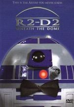 Watch R2-D2: Beneath the Dome (TV Short 2001) Putlocker