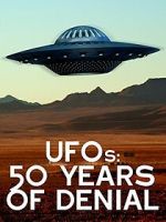 Watch UFOs: 50 Years of Denial? Putlocker