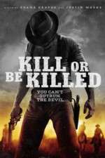 Watch Kill or Be Killed Putlocker