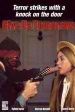 Watch Give Us Tomorrow Putlocker
