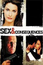 Watch Sex and Consequences Putlocker