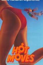 Watch Hot Moves Putlocker