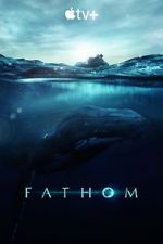 Watch Fathom Putlocker