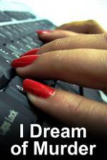 Watch I Dream of Murder Putlocker