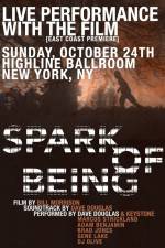 Watch Spark of Being Putlocker