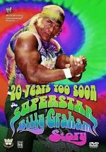 Watch 20 Years Too Soon: Superstar Billy Graham Putlocker