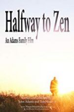 Watch Halfway to Zen Putlocker