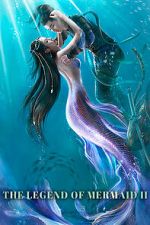 Watch The Legend of Mermaid 2 Putlocker