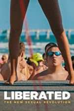 Watch Liberated: The New Sexual Revolution Putlocker