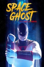 Watch Space Ghost (Short 2021) Putlocker