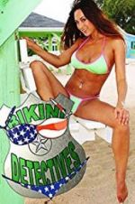 Watch Bikini Detectives Putlocker