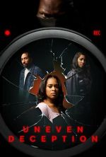 Watch Uneven Deception Putlocker