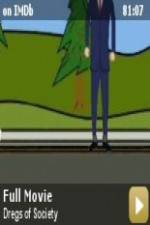 Watch Dregs of Society Putlocker