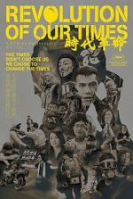 Watch Revolution of Our Times Putlocker