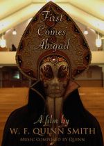 Watch First Comes Abigail (Short 2018) Putlocker