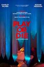 Watch Play or Die Putlocker