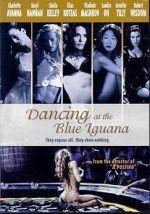 Watch Dancing at the Blue Iguana Putlocker