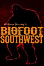 Watch Bigfoot Southwest Putlocker