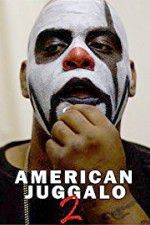 Watch American Juggalo 2 Putlocker