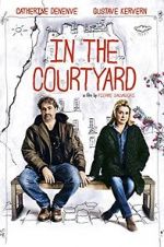 Watch In the Courtyard Putlocker