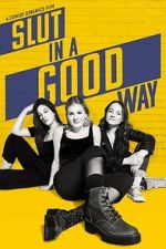 Watch Slut in a Good Way Putlocker