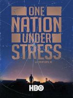 Watch One Nation Under Stress Putlocker
