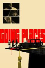 Watch Going Places Putlocker
