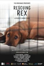 Watch Rescuing Rex Putlocker