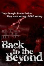 Watch Back to the Beyond Putlocker