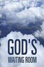 Watch God's Waiting Room Putlocker