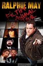 Watch Ralphie May Filthy Animal Tour Putlocker