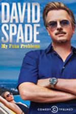 Watch David Spade: My Fake Problems Putlocker